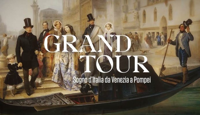 Grand Tour. Sogno d'Italia da Venezia a Pompei
